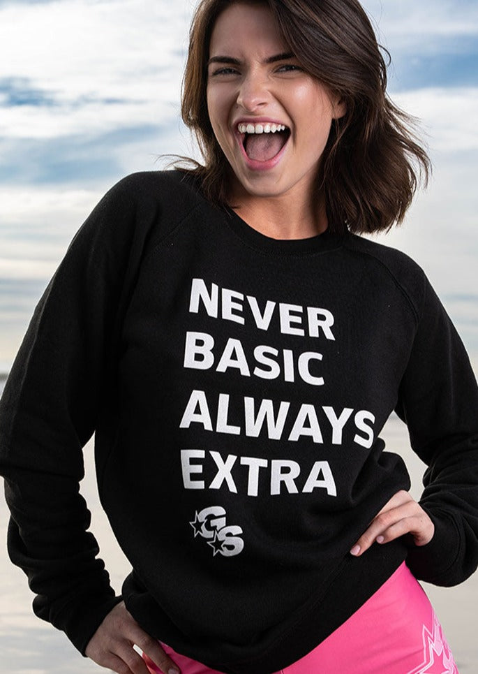 "Never Basic Always Extra" Logo GS Crewneck