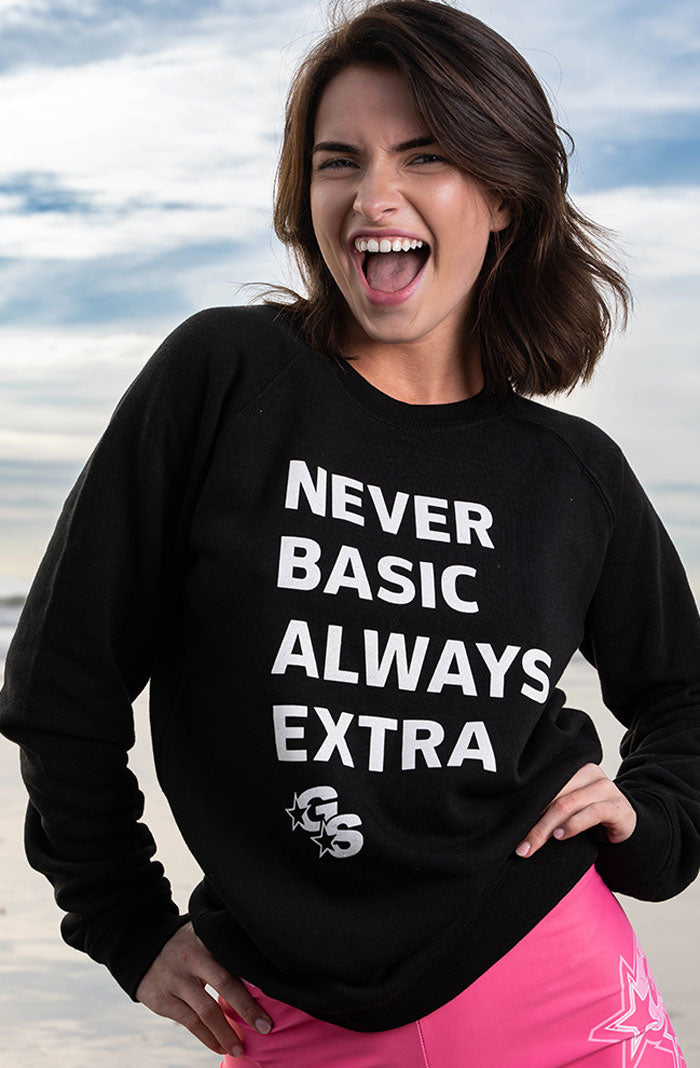 "Never Basic Always Extra" Logo GS Crewneck